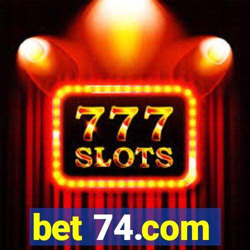 bet 74.com